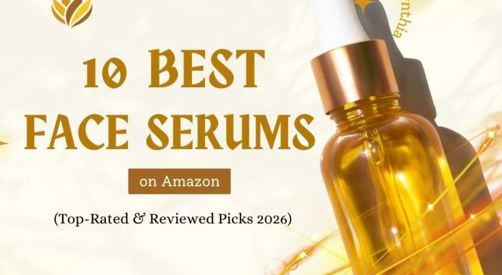 10 Best Face Serums on Amazon