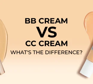 BB Cream vs CC Cream - What’s the Difference?